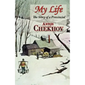 My Life (the Story of a Provincial)
