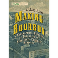 Making Bourbon: A Geographical History of Distilling in Nineteenth-Century Kentucky