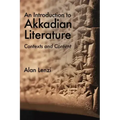 An Introduction to Akkadian Literature: Contexts and Content