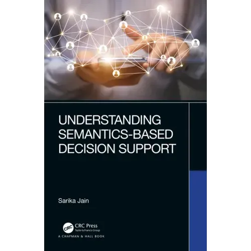 Understanding Semantics-Based Decision Support