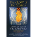 The Glory of the Cosmos: A Catholic Approach to the Natural World