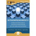 GuíaBurros: Intraemprendimiento: Cómo potenciar el talento innovador en las organizaciones