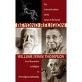 Beyond Religion: The Cultural Evolution of the Sense of the Sacred: From Shamanism to Religion to Post-Religious Spirituality