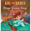 Ari the Brave and the Magic Dream Fairy