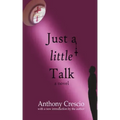 Just a Little Talk: With a new introduction by the author