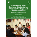 Counseling 21st Century Students for Optimal College and Career Readiness: A 9th-12th Grade Curriculum