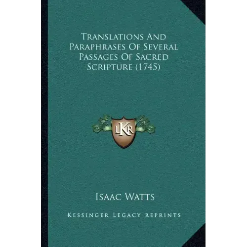 Translations And Paraphrases Of Several Passages Of Sacred Scripture (1745)