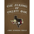 The Seasons of Treaty Oak