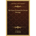 The Great Pyramid Its Divine Message