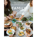 Family: New Vegetarian Comfort Food to Nourish Every Day
