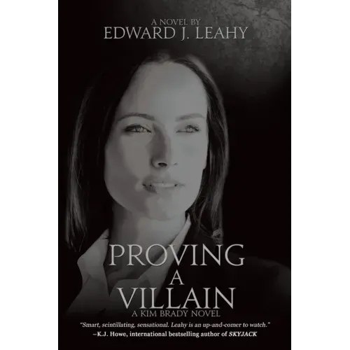 Proving A Villain: A Kim Brady Novel