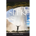 Seek: Principles for Living an Abundant Life