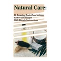 Natural Care: 70 Amazing Toxic-Free Lotions And Soaps Recipes With Simple Instructions: (Essential Oils, Body Care, Aromatherapy)