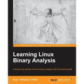 Learning Linux Binary Analysis: Learning Linux Binary Analysis