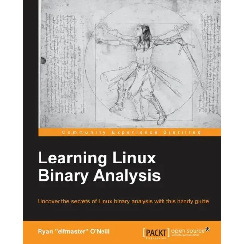 Learning Linux Binary Analysis: Learning Linux Binary Analysis