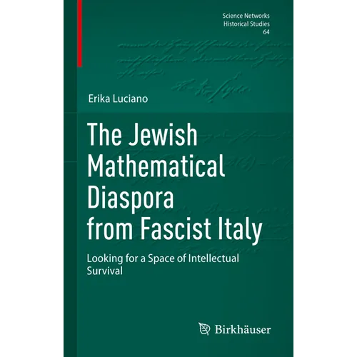 The Jewish Mathematical Diaspora from Fascist Italy: Looking for a Space of Intellectual Survival