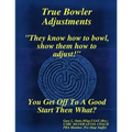 True Bowler Adjustments