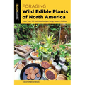 Foraging Wild Edible Plants of North America