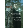 Christianity, vs The Covid-10 Pandemic