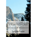 Alfred Lothar Wegener & Harry Fielding Reid: Scientists & Adventurers
