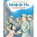 Write to Me: Letters from Japanese American Children to the Librarian They Left Behind