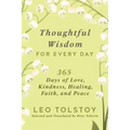Thoughtful Wisdom for Every Day: 365 Days of Love, Kindness, Healing, Faith, and Peace