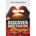 Discover God's Plan for Marriage....: Marriage Is a Blessing, Not a Curse.