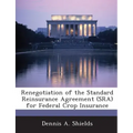 Renegotiation of the Standard Reinsurance Agreement (Sra) for Federal Crop Insurance