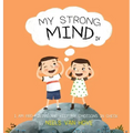 My Strong Mind IV: I am Pro-active and Keep my Emotions in Check