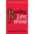 Reading for the Love of God: How to Read as a Spiritual Practice