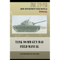 Tank 90-MM Gun M48 Field Manual: FM 17-79