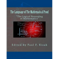 The Language of The Mathematical Proof: "The Logical Reasoning of Mathematics"