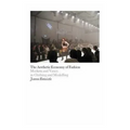 The Aesthetic Economy of Fashion