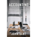Accounting: A Beginner's Guide to Understanding Financial & Managerial Accounting