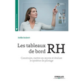 Les tableaux de bord RH: Construire, mettre en oeuvre et évaluer le système de pilotage