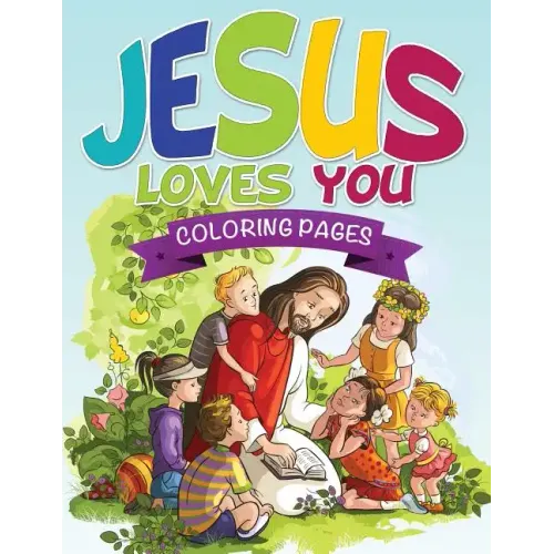 Jesus Loves You Coloring Book