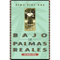Bajo Las Palmas Reales: Una Infancia Cubana