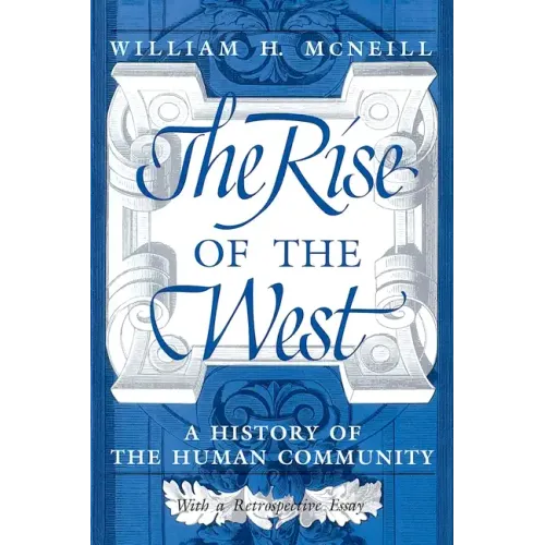 The Rise of the West: A History of the Human Community