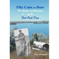 Fifty Cents an Hour: The Builders and Boomtowns of the Fort Peck Dam