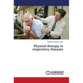 Physical therapy in respiratory diseases