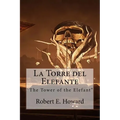La Torre del Elefante: "The Tower of the Elefant"
