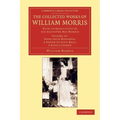 The Collected Works of William Morris: With Introductions by His Daughter May Morris
