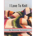 I Love to Knit: My Knitting Patterns