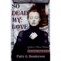 So Dead My Love: Author's Choice Edition