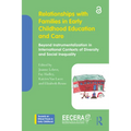 Relationships with Families in Early Childhood Education and Care: Beyond Instrumentalization in International Contexts of Diversity and Social Inequa