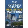The Complete Guide to Real Estate Marketing