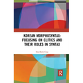 Korean Morphosyntax: Focusing on Clitics and Their Roles in Syntax