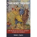 "Fake News" Theology: How and Why We Use Biblical Authority to Dodge God's Authority