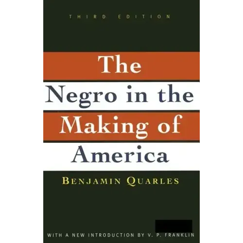 Negro in the Making of America: Third Edition Revised, Updated, and Expanded