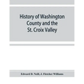 History of Washington County and the St. Croix Valley